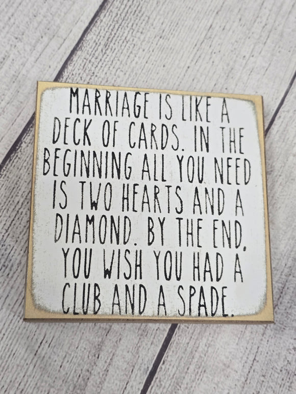 marriage is like a deck of cards- block