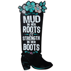 mud in her roots metal sign