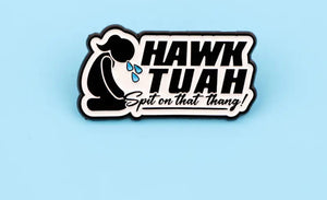 hawk tuah pin