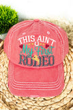 DISTRESSED 'THIS AIN'T MY FIRST RODEO' CAP