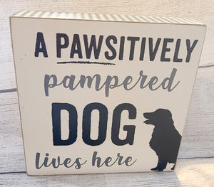 Pawsitively Pampered Dog Box Sign