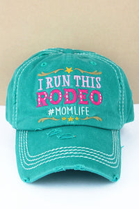 DISTRESSED TURQUOISE 'I RUN THIS RODEO #MOMLIFE' CAP